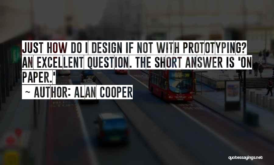 Prototyping Quotes By Alan Cooper