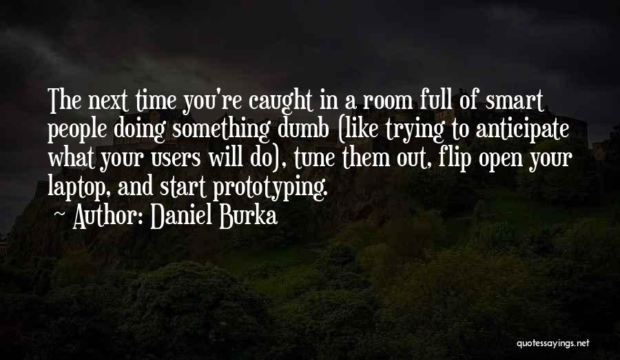 Prototyping Quotes By Daniel Burka