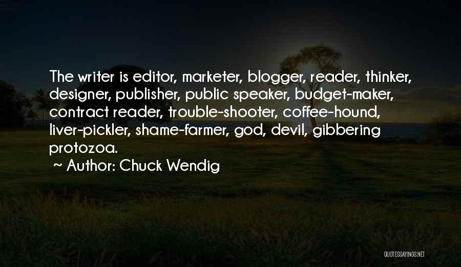 Protozoa Quotes By Chuck Wendig