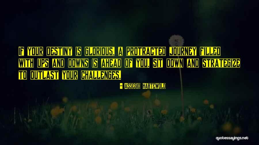 Protracted Quotes By Assegid Habtewold Protracted Quotes By Assegid Habtewold