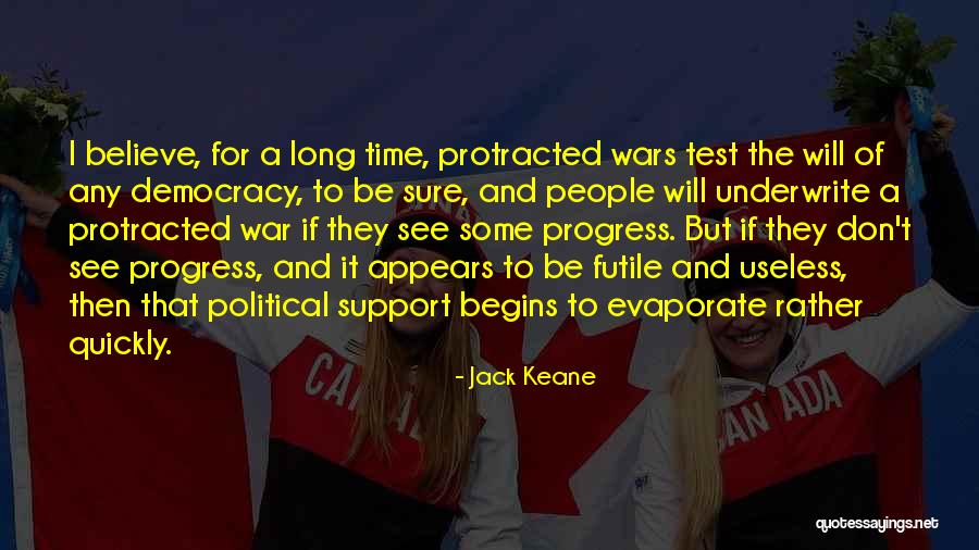 Protracted Quotes By Jack Keane Protracted Quotes By Jack Keane