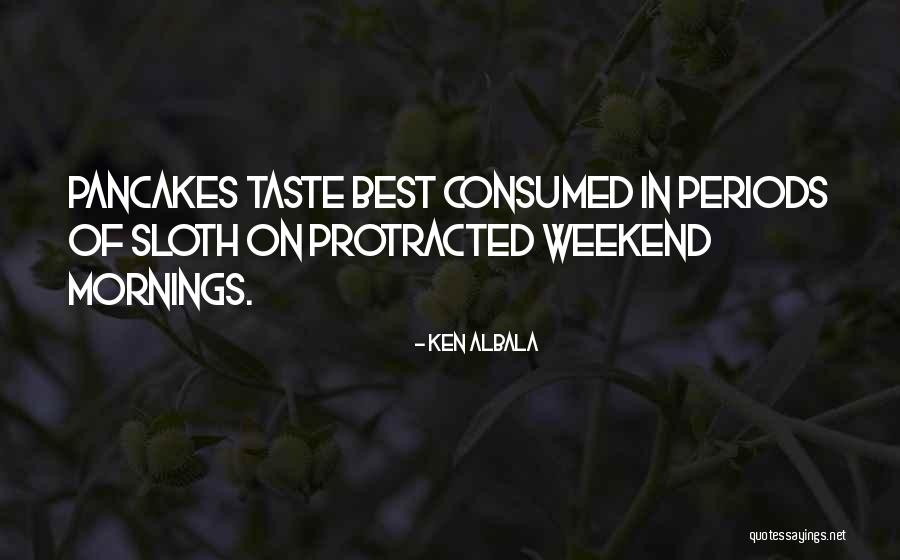 Protracted Quotes By Ken Albala Protracted Quotes By Ken Albala