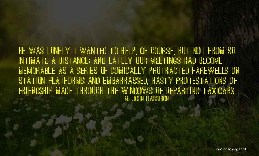 Protracted Quotes By M. John Harrison Protracted Quotes By M. John Harrison