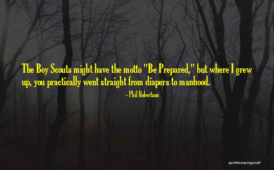Prottoy Quotes By Phil Robertson Prottoy Quotes By Phil Robertson