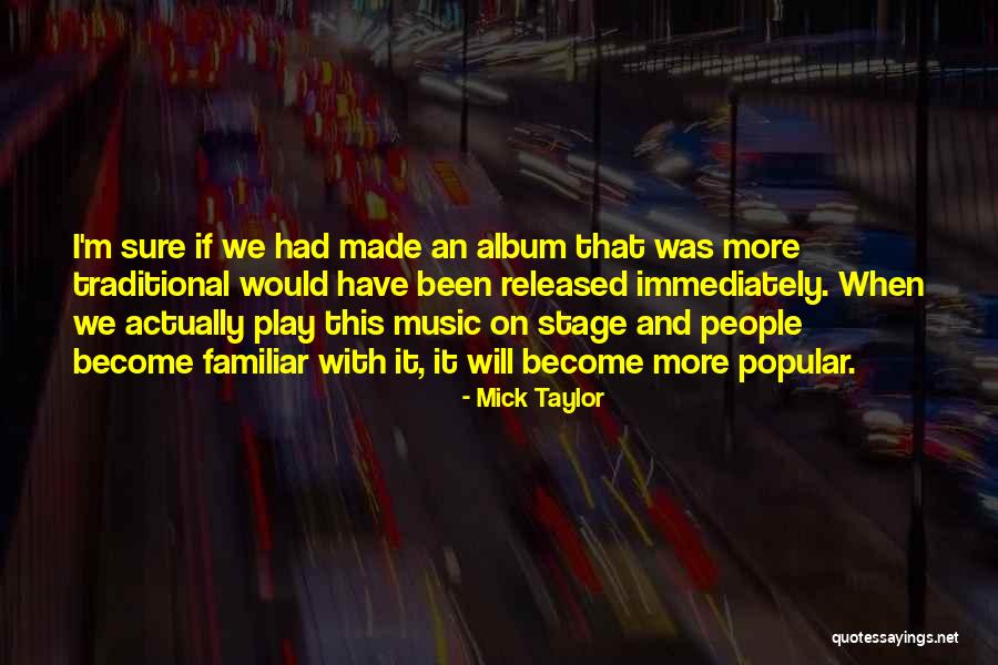 Protube Quotes By Mick Taylor Protube Quotes By Mick Taylor