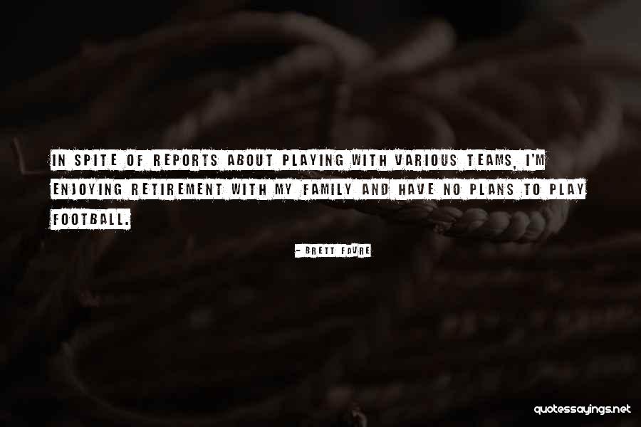 Protuberante Quotes By Brett Favre Protuberante Quotes By Brett Favre