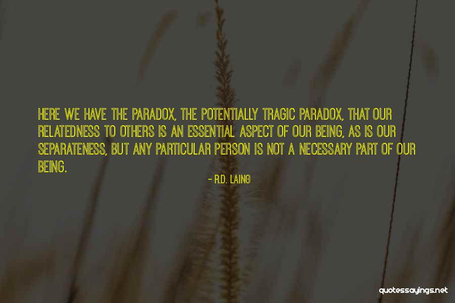 Protuberantia Quotes By R.D. Laing Protuberantia Quotes By R.D. Laing