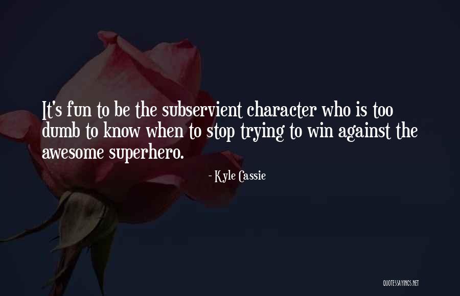 Protzman Enterprises Quotes By Kyle Cassie Protzman Enterprises Quotes By Kyle Cassie
