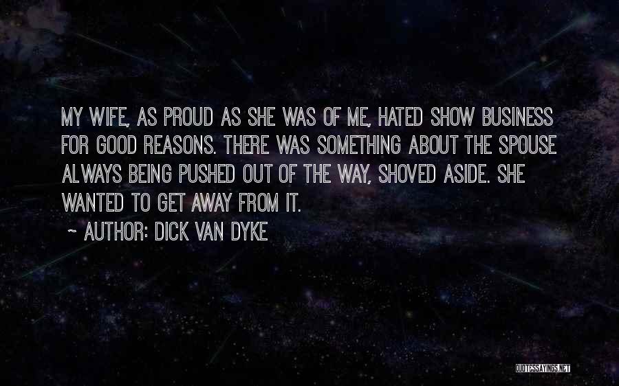 Proud Being Me Quotes By Dick Van Dyke