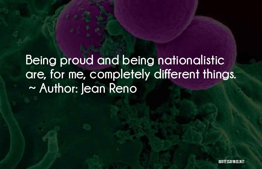 Proud Being Me Quotes By Jean Reno