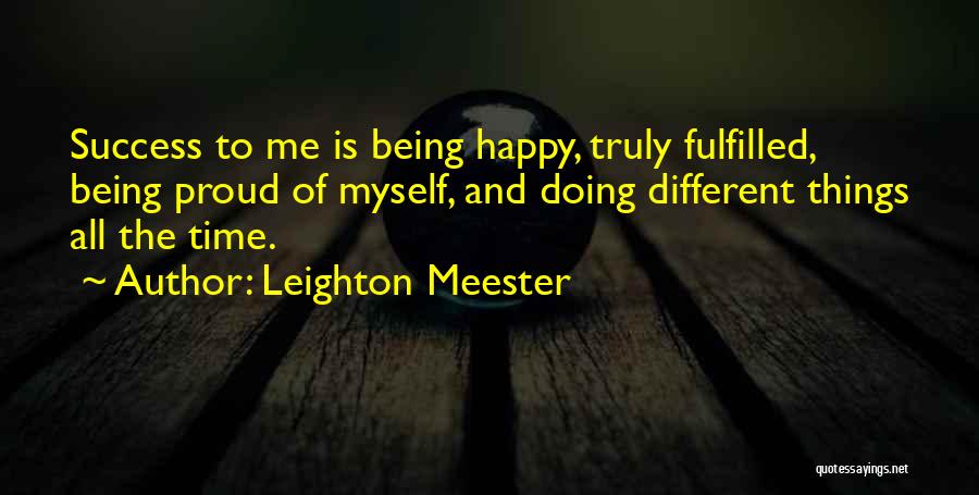 Proud Being Me Quotes By Leighton Meester