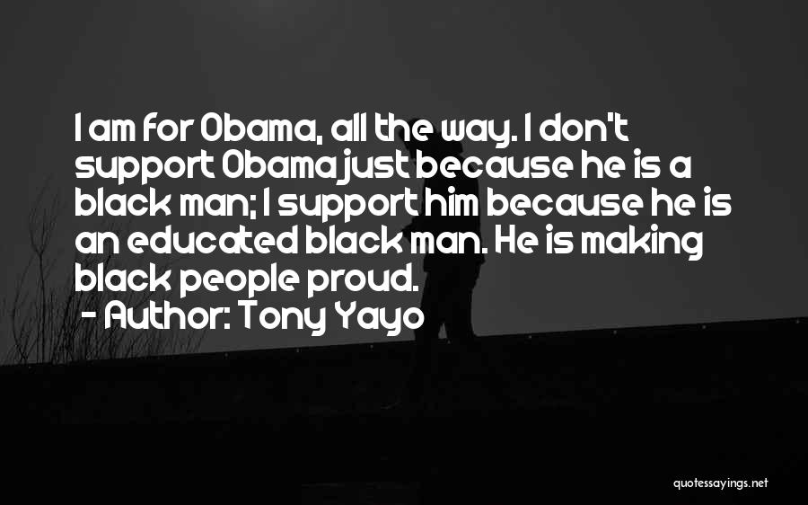 Proud Black Man Quotes By Tony Yayo