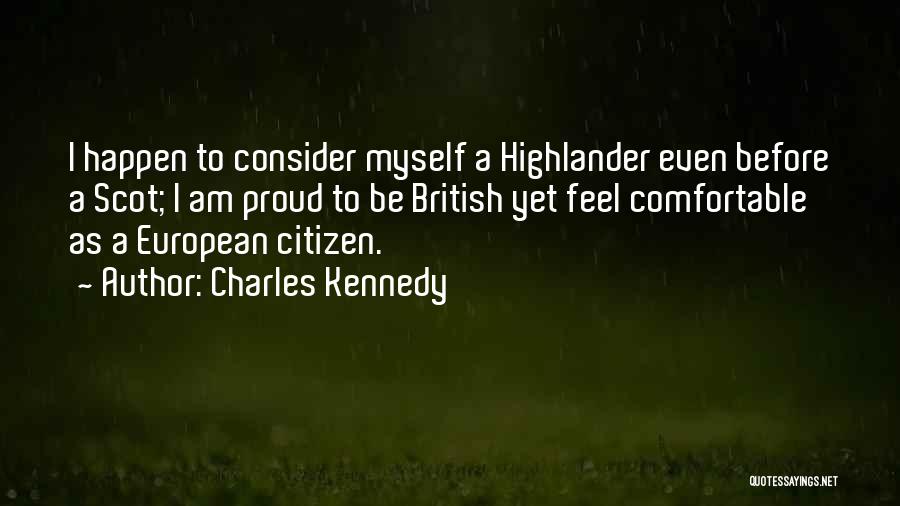 Proud Citizen Quotes By Charles Kennedy