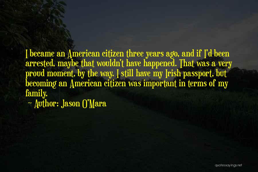 Proud Citizen Quotes By Jason O'Mara