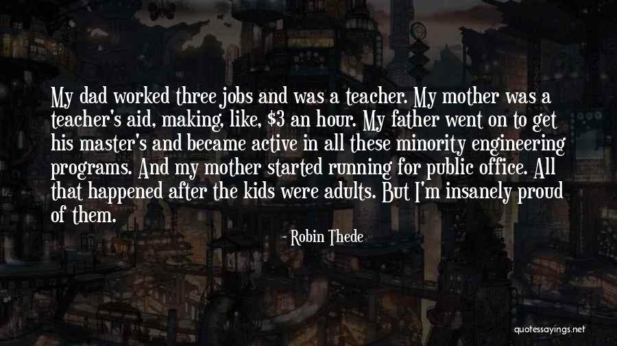 Proud Dad Quotes By Robin Thede Proud Dad Quotes By Robin Thede