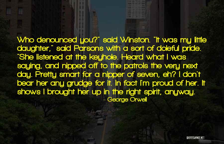 Proud Daughter Quotes By George Orwell Proud Daughter Quotes By George Orwell