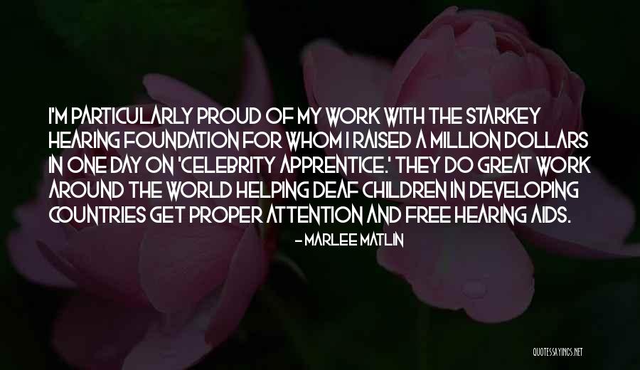 Proud Deaf Quotes By Marlee Matlin Proud Deaf Quotes By Marlee Matlin
