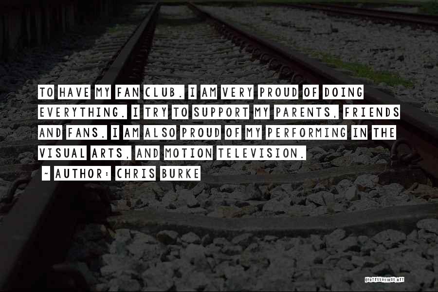 Proud Friends Quotes By Chris Burke