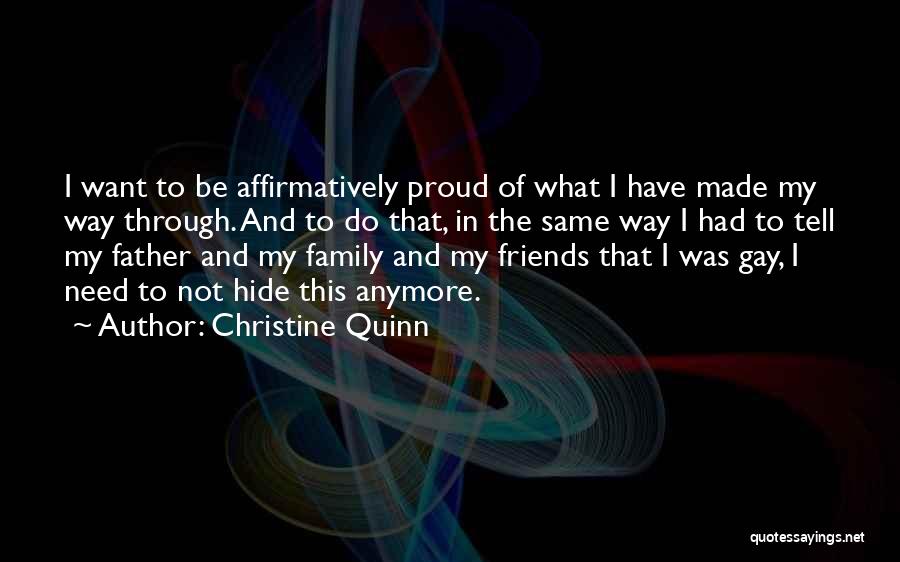 Proud Friends Quotes By Christine Quinn