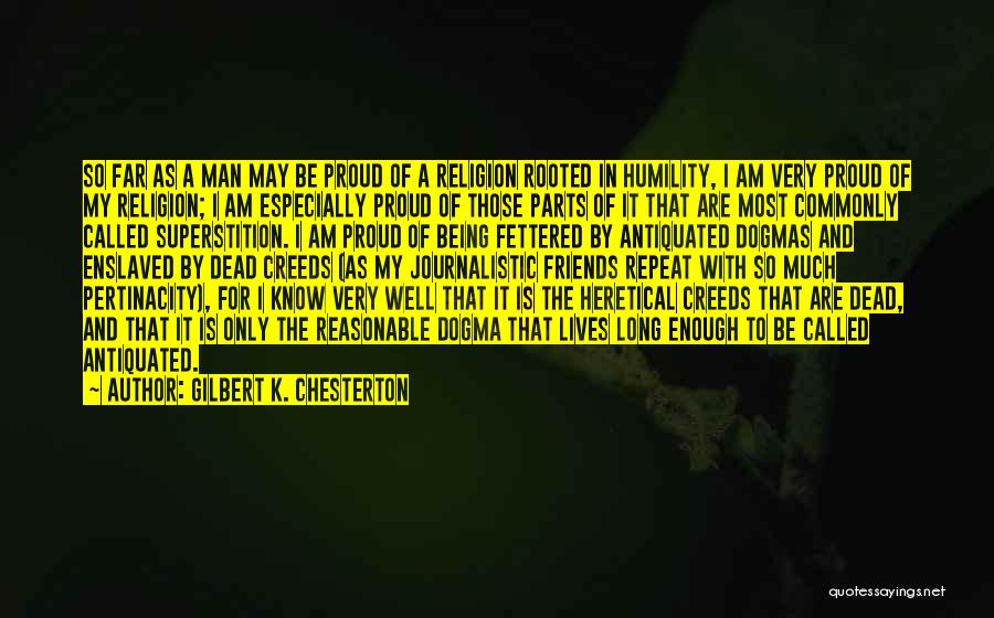 Proud Friends Quotes By Gilbert K. Chesterton