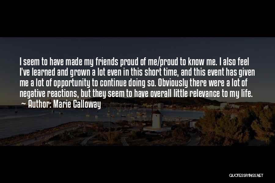 Proud Friends Quotes By Marie Calloway