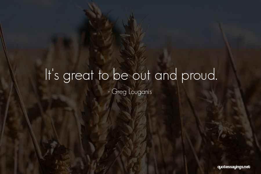 Proud Gay Quotes By Greg Louganis