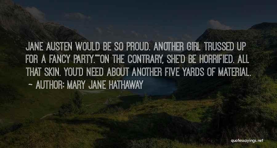 Proud Girl Quotes By Mary Jane Hathaway