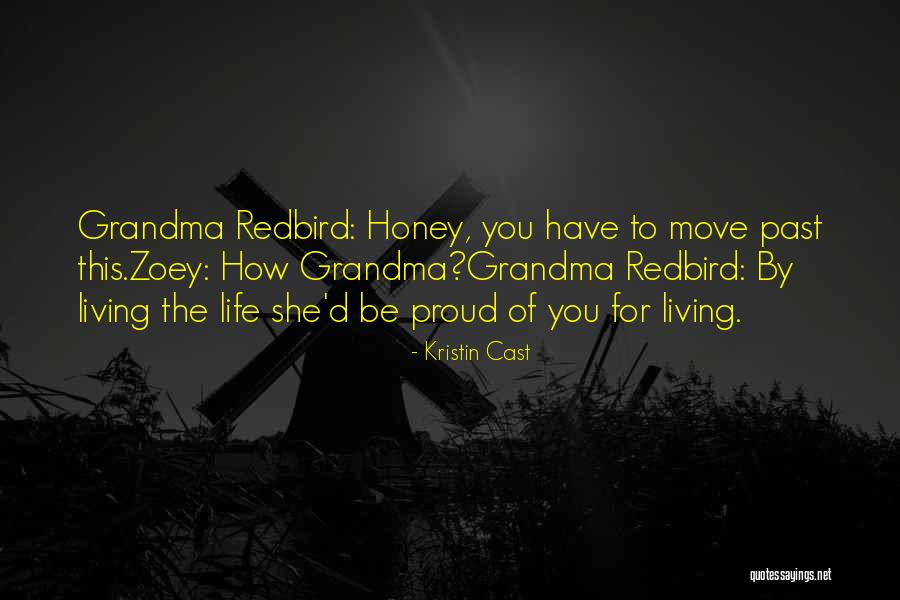 Proud Grandma Quotes By Kristin Cast Proud Grandma Quotes By Kristin Cast