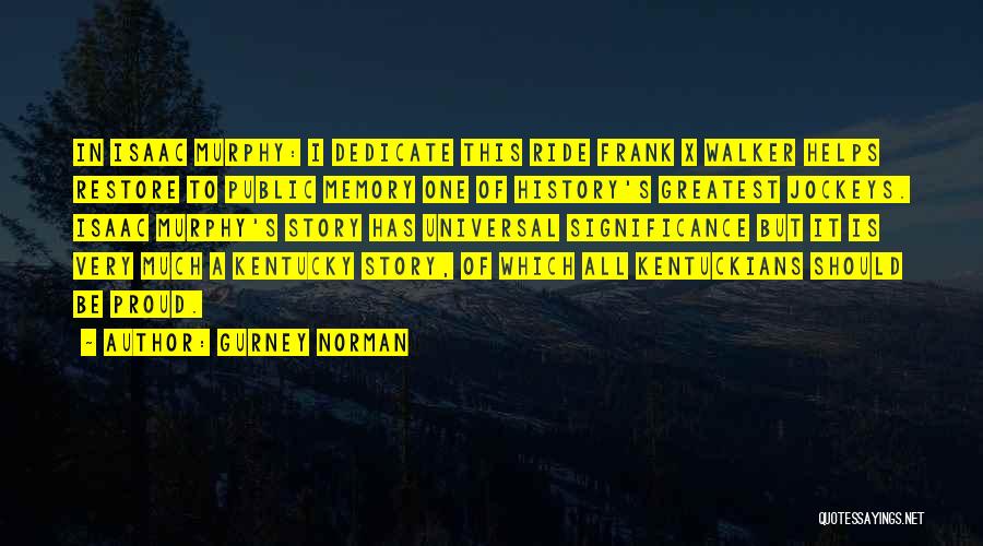 Proud Kentucky Quotes By Gurney Norman