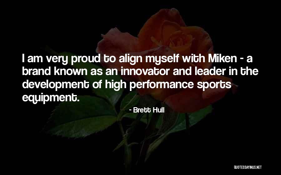 Proud Leader Quotes By Brett Hull Proud Leader Quotes By Brett Hull