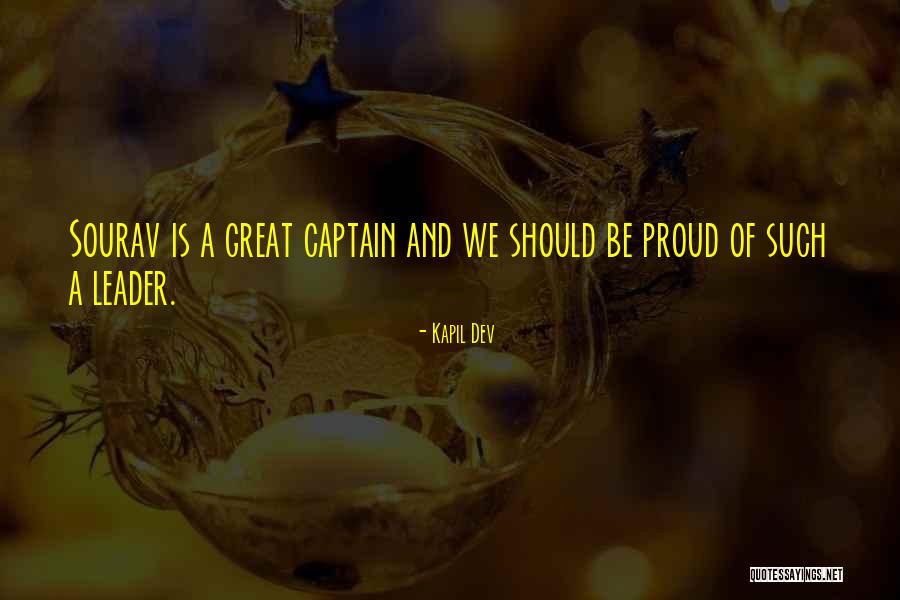 Proud Leader Quotes By Kapil Dev Proud Leader Quotes By Kapil Dev