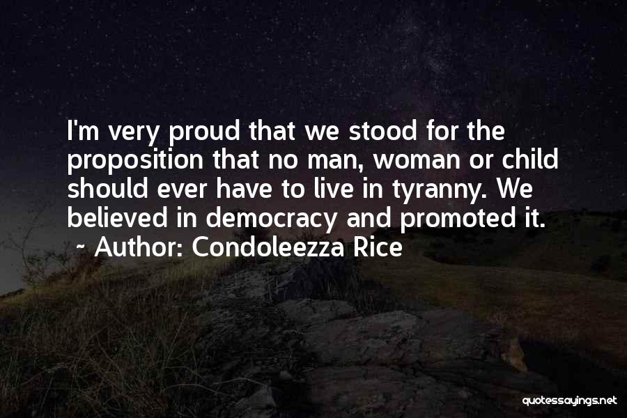 Proud Man Quotes By Condoleezza Rice