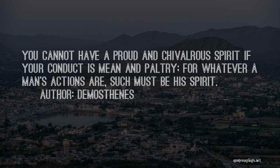 Proud Man Quotes By Demosthenes