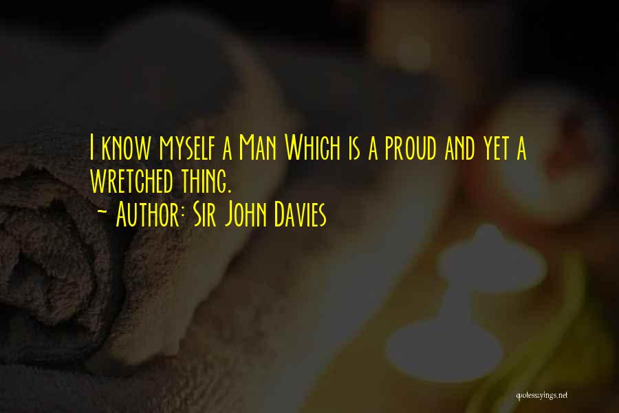 Proud Man Quotes By Sir John Davies