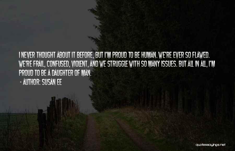 Proud Man Quotes By Susan Ee