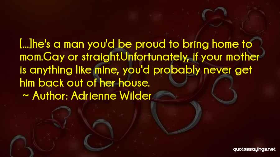 Proud Mom Quotes By Adrienne Wilder