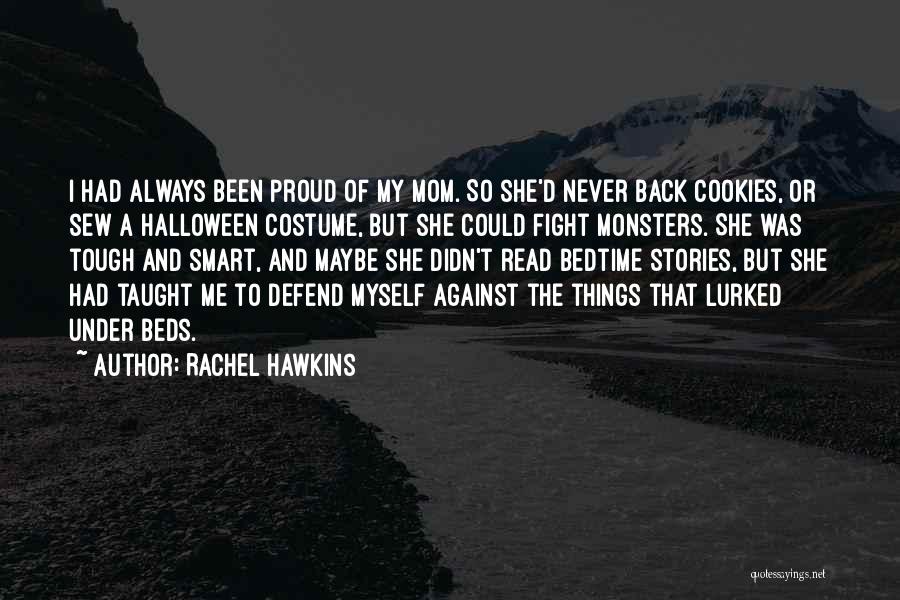 Proud Mom Quotes By Rachel Hawkins