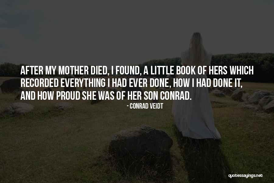 Proud Mother To Son Quotes By Conrad Veidt Proud Mother To Son Quotes By Conrad Veidt