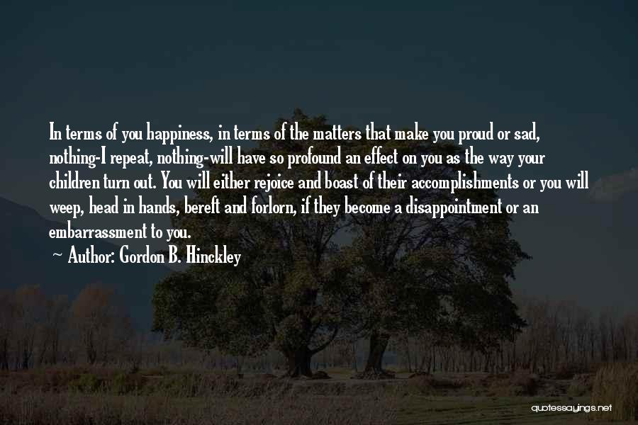 Proud Of Accomplishments Quotes By Gordon B. Hinckley