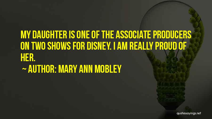 Proud Of Daughter Quotes By Mary Ann Mobley