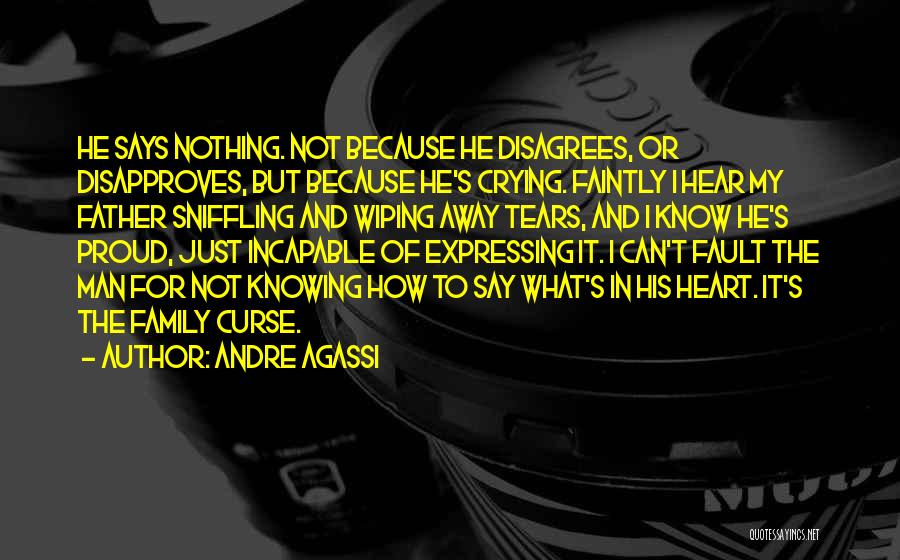 Proud Of Family Quotes By Andre Agassi