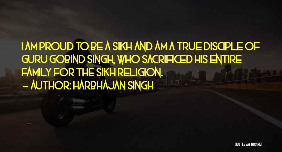 Proud Of Family Quotes By Harbhajan Singh