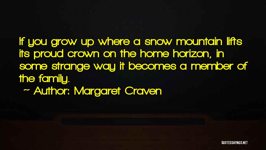 Proud Of Family Quotes By Margaret Craven