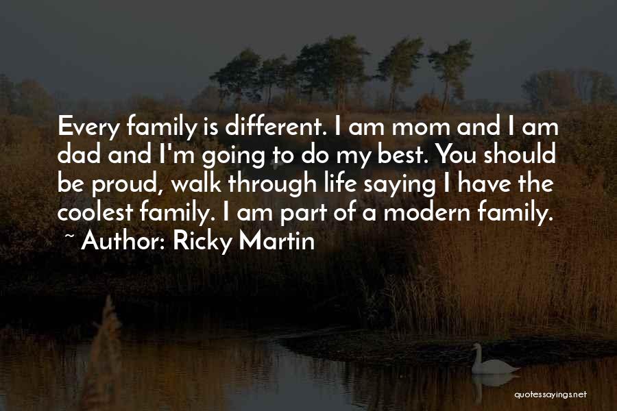 Proud Of Family Quotes By Ricky Martin