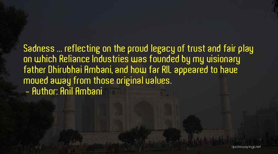 Proud Of Father Quotes By Anil Ambani