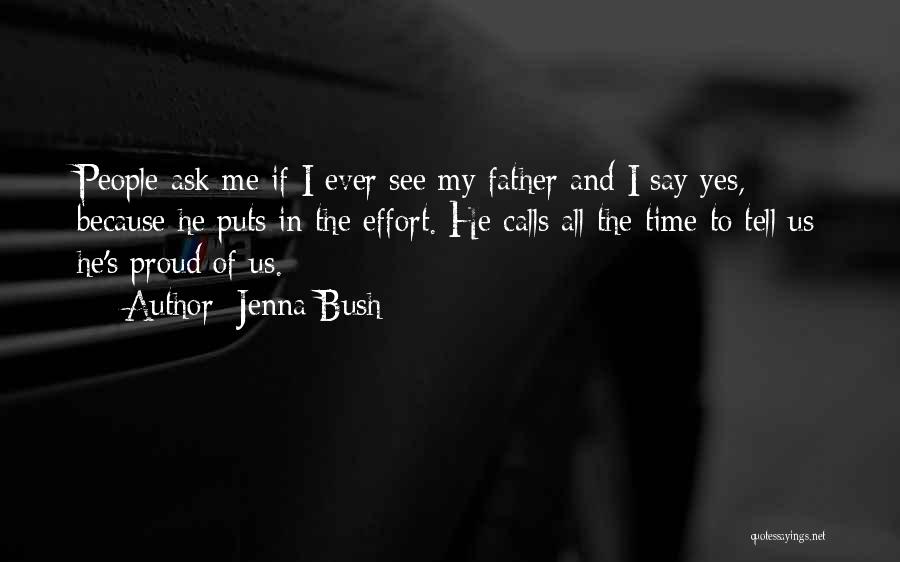 Proud Of Father Quotes By Jenna Bush