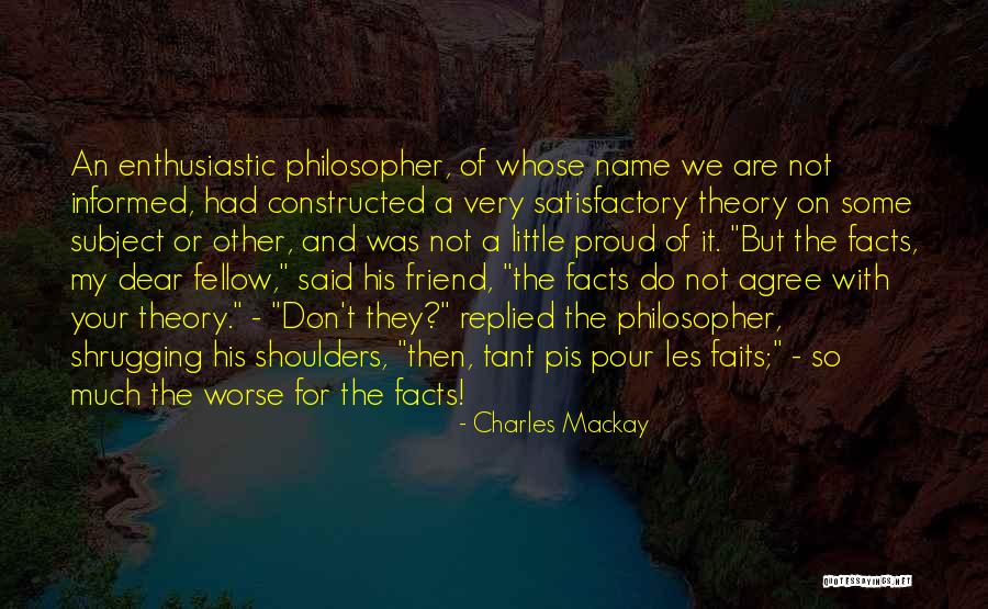 Proud Of Friend Quotes By Charles Mackay Proud Of Friend Quotes By Charles Mackay