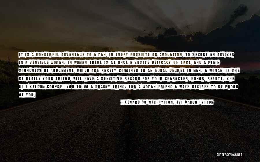 Proud Of Friend Quotes By Edward Bulwer-Lytton, 1st Baron Lytton Proud Of Friend Quotes By Edward Bulwer-Lytton, 1st Baron Lytton