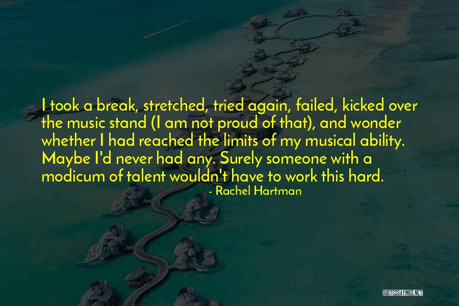 Proud Of Hard Work Quotes By Rachel Hartman