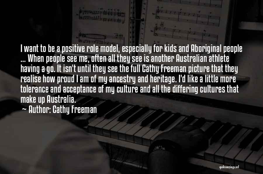 Proud Of Having Me Quotes By Cathy Freeman